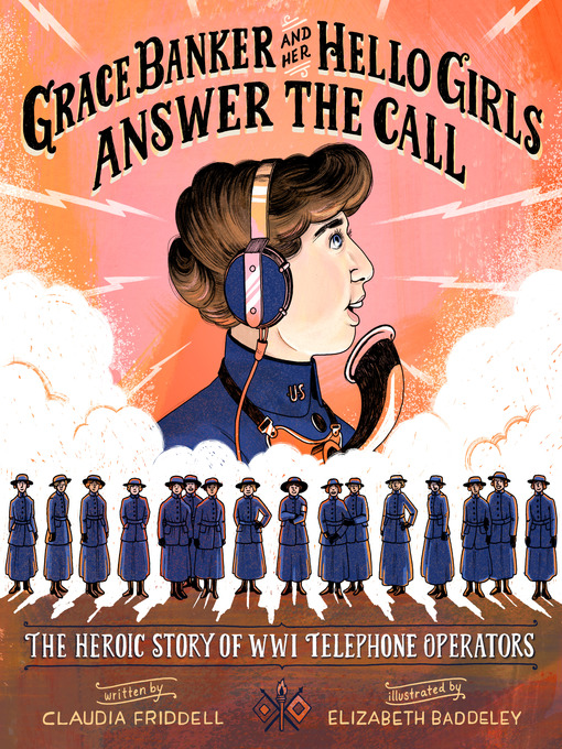 Title details for Grace Banker and Her Hello Girls Answer the Call by Claudia Friddell - Available